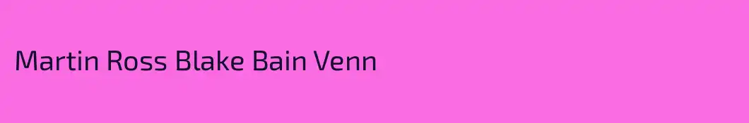 Martin Ross Blake Bain Venn